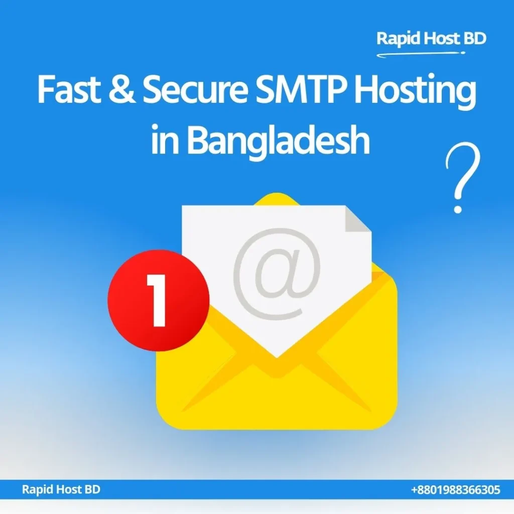 Fast & Secure SMTP Hosting in Bangladesh