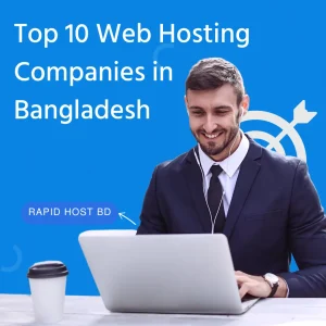 Top 10 Web Hosting Companies in Bangladesh